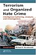 Terrorism and Organized Hate Crime: Intelligence Gathering, Analysis and Investigations, Second Edition