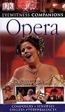 Eyewitness Companions: Opera (EYEWITNESS COMPANION GUIDES)