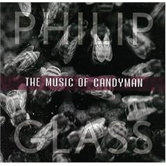 Philip Glass : The Music of Candyman