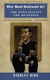 What Would Machiavelli Do?