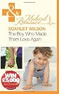 Boy Who Made Them Love Again (Medical)