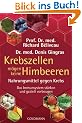 Krebszellen m�gen keine Himbeeren: Nahrungsmittel gegen Krebs. Das Immunsystem st�rken und gezielt vorbeugen
