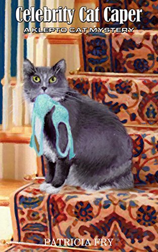 The Celebrity Cat Caper (A Klepto Cat Mystery Book 6)