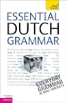 Essential Dutch Grammar: A Teach Your...