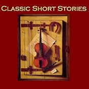 Classic Short Stories: From the Great Storywriters of the World | [Mark Twain, O. Henry, Thomas Hardy, Katherine Mansfield, Rudyard Kipling, Ambrose Bierce, Edgar Allen Poe]