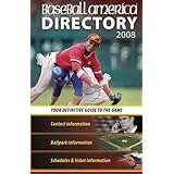 Baseball America 2008 Directory: Your Definitive Guide to the Game (Baseball America Directory)