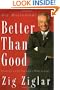 Better Than Good: Creating a Life You Can't Wait to Live