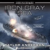 Iron Gray Sea: Destroyermen, Book 7 | [Taylor Anderson]