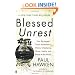 Blessed Unrest: How the Largest Social Movement in History Is Restoring Grace, Justice, and Beauty to the World