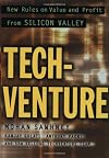 TechVenture: New Rules on Value and Profit from Silicon Valley