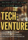 TechVenture: New Rules on Value and Profit from Silicon Valley