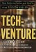 Tech-venture: New Rules on Value and Profit from Silicon Valley