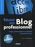 R&Atilde;&copy;ussir son blog professionnel : Image, communication et influence &Atilde;&nbsp; la port&Atilde;&copy;e de tous