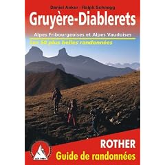 Gruyere - Diablerets : Alpes Fribourgeoises et Alpes Vaudoises.Les 50 plus belles randonn�es p�destres.