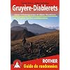 Gruyere - Diablerets : Alpes Fribourgeoises et Alpes Vaudoises.Les 50 plus belles randonn�es p�destres.