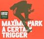 Certain Trigger