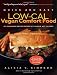 Quick and Easy Low-Cal Vegan Comfort Food: 150 Down-Home Recipes Packed with Flavor, Not Calories (Quick & Easy)