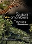 Les poissons, amphibiens et reptiles...
