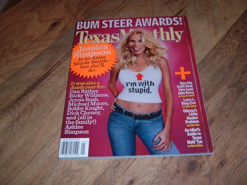 Texas Monthly, January 2005 issue-Jessica Simpson-Annual Bum Steer Awards Issue.