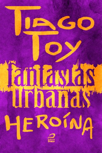 Fantasias Urbanas - Heroína (Portuguese Edition)