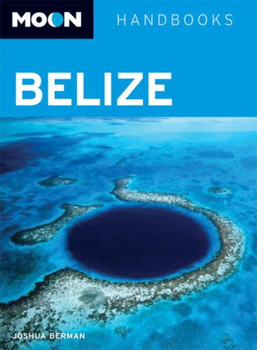 City Travel Guides Discounted  Books : Moon Belize (Moon Handbooks)