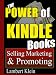 The Power of Kindle Books: Selling and Marketing Your Ebooks for Residual Income - Promoting Sales