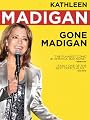 Kathleen Madigan: Gone Madigan