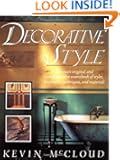 Decorative Style: The Most Original and Comprehensive Sourcebook of Styles, Treatments, Techniques