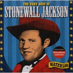 The Very Best of Stonewall Jackson: Waterloo