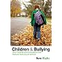 Children and Bullying: How Parents and Educators Can Reduce Bullying at School