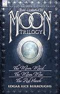 The Complete Moon Trilogy: The Moon Maid, The Moon Men & The Red Hawk