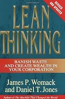 Lean Thinking: Banish Waste and Create Wealth in Your Corporation, Revised and Updated