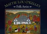 Mattie Lou OKelly: Folk Artist