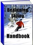 Beginning Skiing Handbook