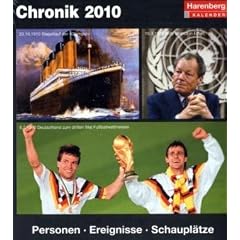 Chronik 2010: Harenberg Tageskalender. Tag f�r Tag eine Reise in die Vergangenheit