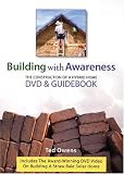Building With Awareness: The Construction of a Hybrid Home DVD and Guidebook
