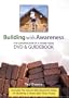 Building with Awareness: The Construction of a Hybrid Home DVD and Guidebook