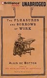 The Pleasures and Sorrows of Work