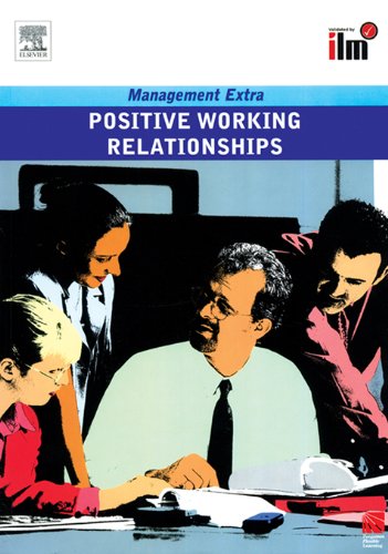Positive Working Relationships Revised Edition (Management Extra)