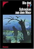 Die drei ???. Schrecken aus dem Moor (drei Fragezeichen) - 