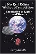 No Evil Exists Without Temptation: The Illusion of Light and Time