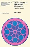 Foundations of statistical mechanics : a deductive treatment