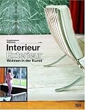 Interieur/Exterieur: Wohnen in der Kunst: Vom Interieurbild der Romantik zum Wohndesign der Zukunft - Gerda Breuer, Markus Br&uuml;derlin, Felix Kr&auml;mer