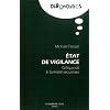 Etat de vigilance : Critique de la banalit� s�curitaire