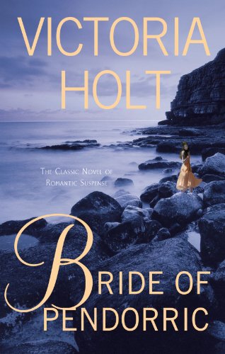 Bride of Pendorric, by Victoria Holt