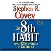 The 7 Habits of Highly Effective People & The 8th Habit (Special 6-Hour Abridgement) | [Stephen R. Covey]