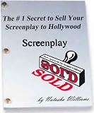 The #1 Secret to Sell Your Screenplay to Hollywood: Without an agent and even when you don’t live in L.A.