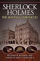 Sherlock Holmes: The Montana Chronicles