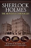  : Sherlock Holmes: The Montana Chronicles