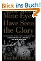 Mine Eyes Have Seen the Glory: A Journey Into the Evangelical Subculture in America